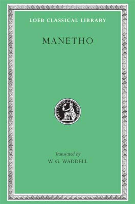 

History of Egypt and Other Works by ManethoW G Waddell-Hardcover