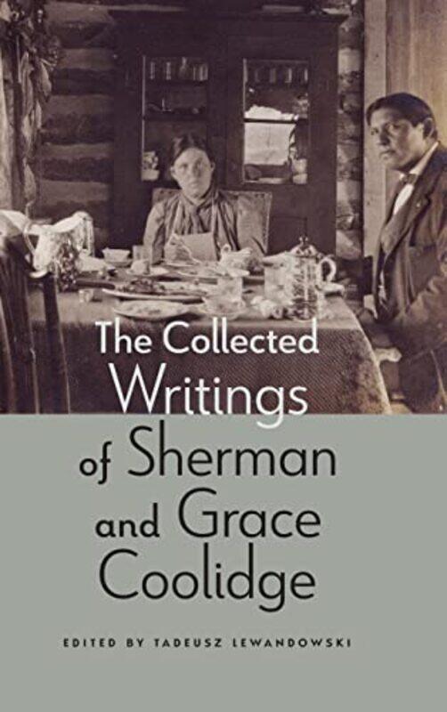 

The Collected Writings of Sherman and Grace Coolidge by Sherman CoolidgeGrace CoolidgeTadeusz Lewandowski-Hardcover