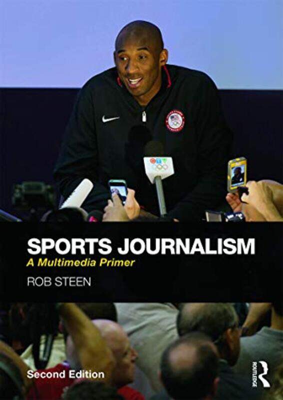 

Sports Journalism by Rob University of Brighton, UK Steen-Paperback