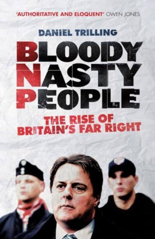 

Bloody Nasty People by Daniel Trilling-Paperback