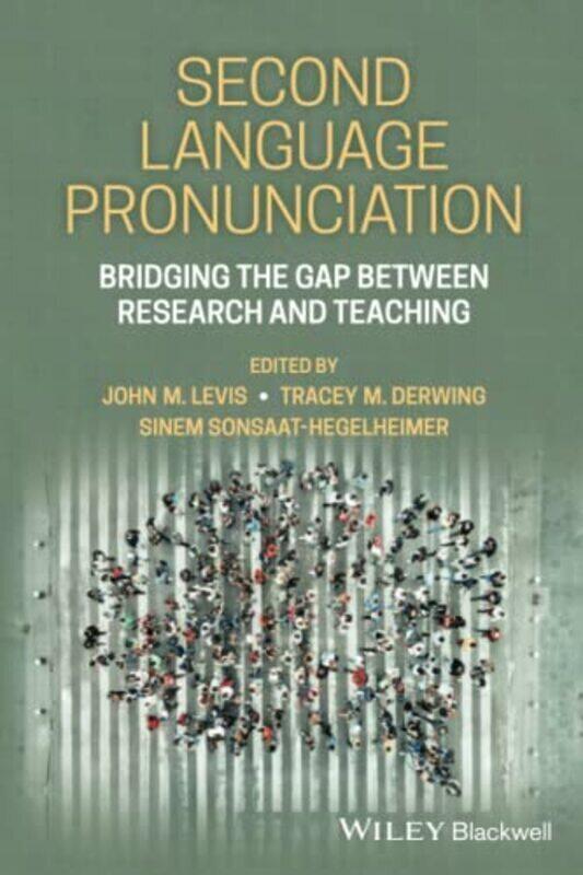 

Second Language Pronunciation - Bridging the Gap Between Research and Teaching , Paperback by Levis, J