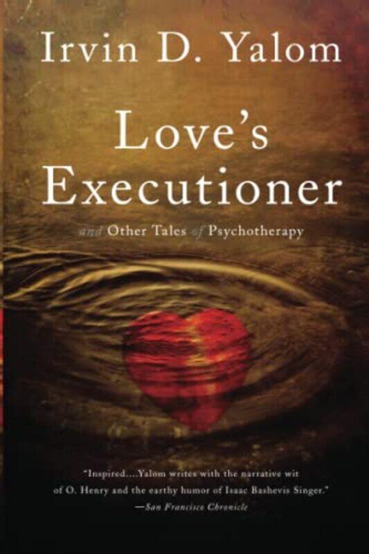 

Loves Executioner: & Other Tales of Psychotherapy,Paperback by Yalom, Irvin