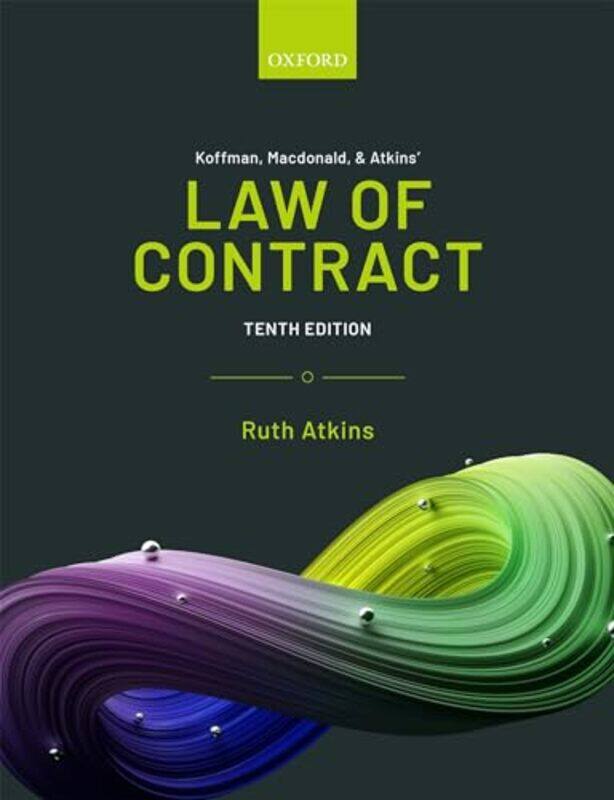 

Koffman Macdonald and Atkins Law of Contract by Ruth Senior Lecturer in Law, Swansea University Atkins-Paperback