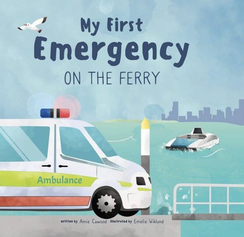 

My First Emergency by Amie Cawood-Hardcover