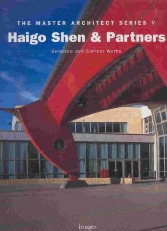 Haigo Shen and Partners: Selected and Current Work