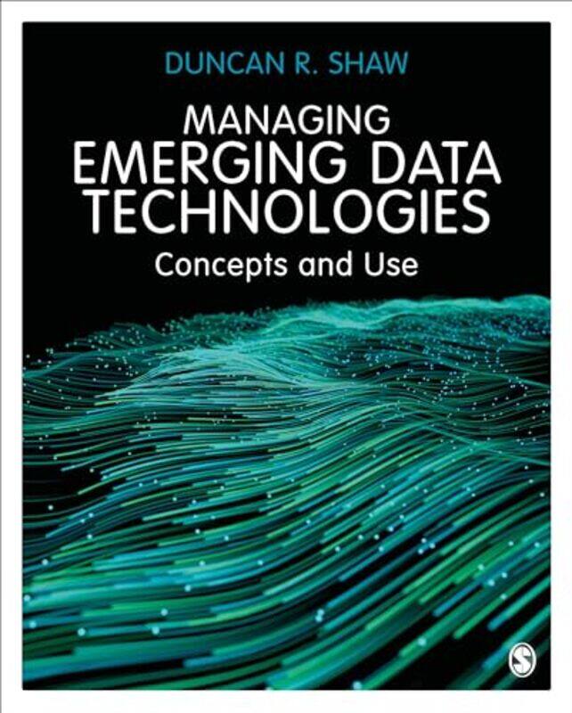 

Managing Emerging Data Technologies by Duncan R Shaw-Paperback