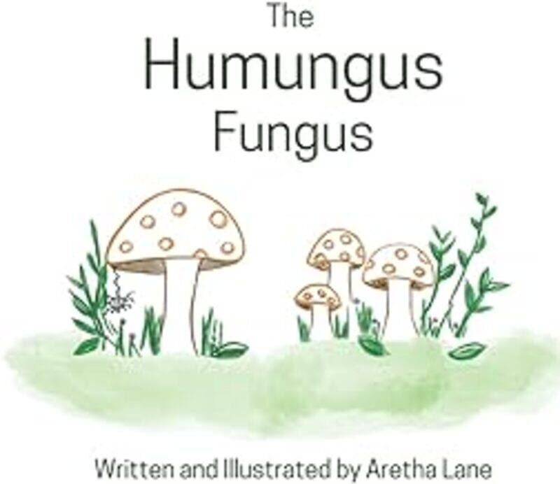 

The Humungus Fungus by Lane Aretha Paperback
