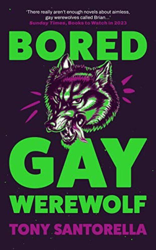 

Bored Gay Werewolf by Tony Santorella-Hardcover