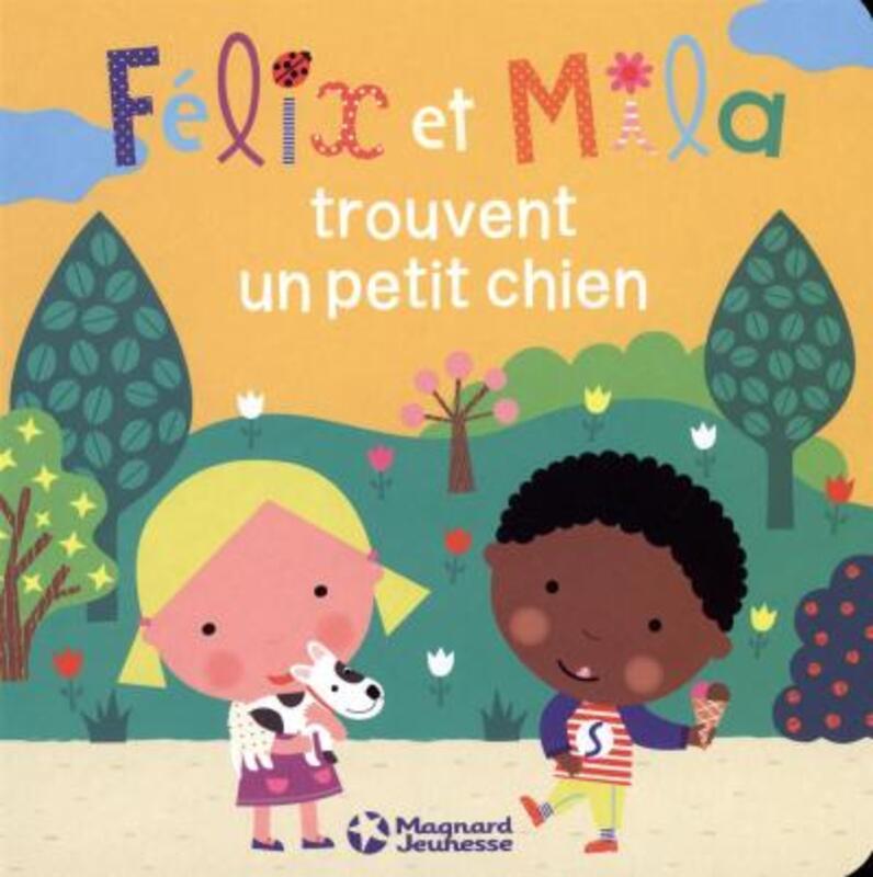 Felix et Mila Trouvent un Petit Chien.paperback,By :Gillot Laurence