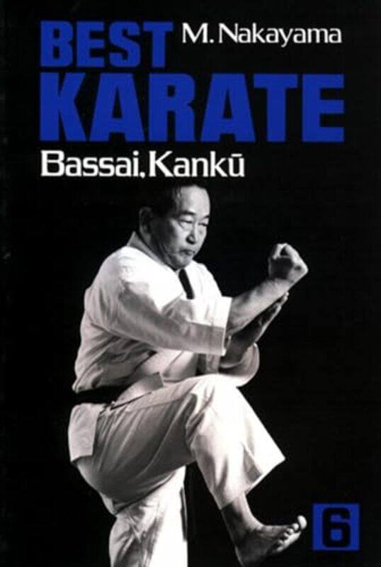 

Best Karate Vol6 Bassai Kanku by Nakayama, Masatoshi - Paperback