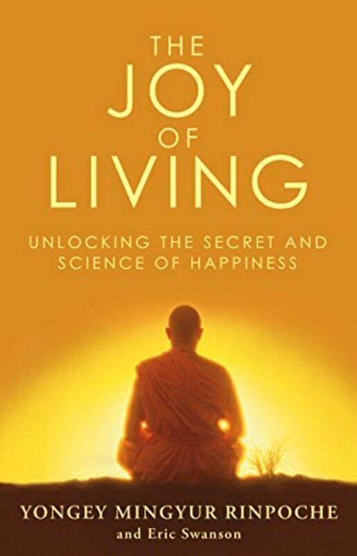 

The Joy Of Living by Eric SwansonYongey Mingyur Rinpoche-Paperback