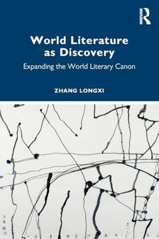 

World Literature as Discovery by Zhang Longxi-Paperback