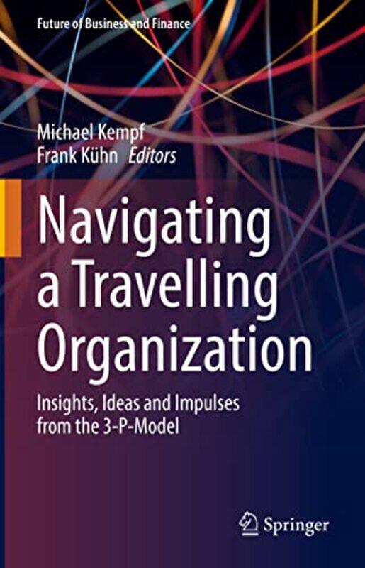 

Navigating a Travelling Organization by Michael KempfFrank Kuhn-Hardcover