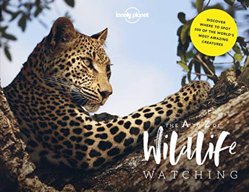 Lonely Planets A-Z of Wildlife Watching,Hardcover by Lonely Planet - Beer, Amy-Jane - Carwardine, Mark