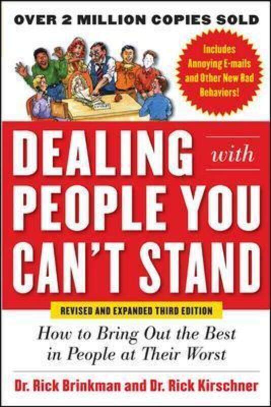 

Dealing with People You Can’t Stand, Revised and Expanded Third Edition: How to Bring Out the Best i.paperback,By :Rick Kirschner