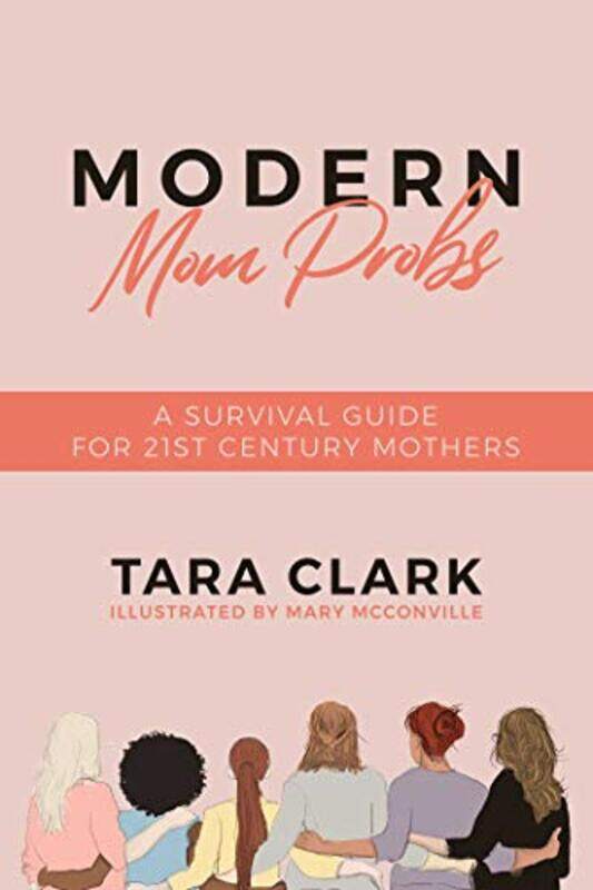 

Modern Mom Probs by Tara ClarkMary McConville-Paperback