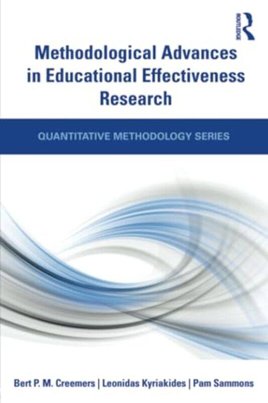 

Methodological Advances In Educational Effectiveness Research By Bert P.M. Creemers (University Of Groningen, Netherlands) -Paperback