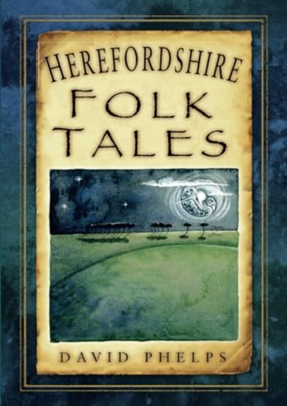 

Herefordshire Folk Tales by Jo WitekChristine Roussey-Paperback