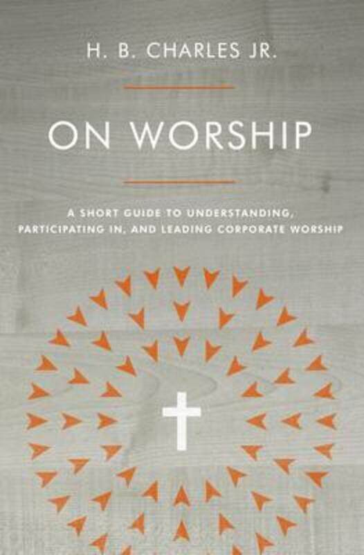 

On Worship.paperback,By :Charles, Jr., H.B.