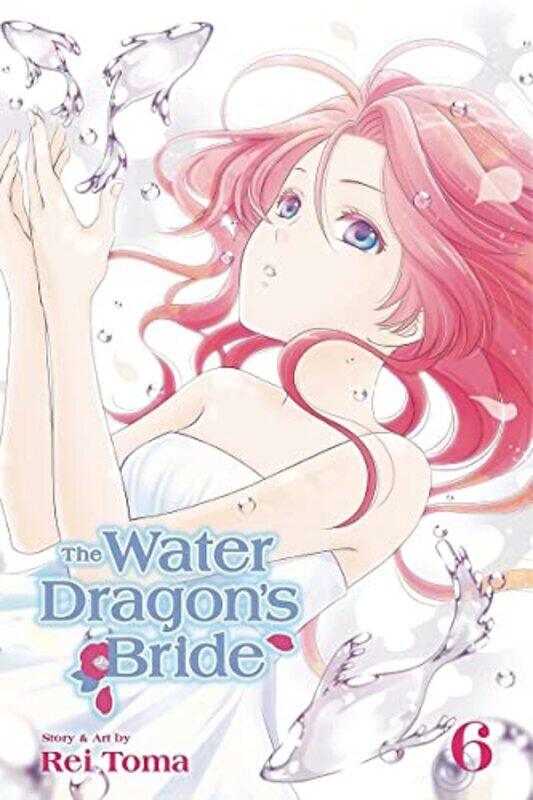 

The Water Dragons Bride Vol 6 by Rei Toma-Paperback
