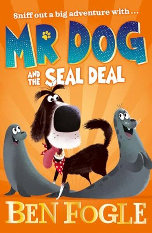 

Mr Dog and the Seal Deal by Ben FogleSteve ColeNikolas Ilic-Paperback