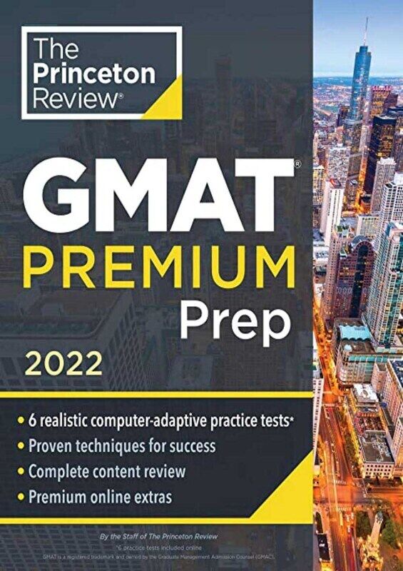 

Princeton Review GMAT Premium Prep, 2022: 6 Computer-Adaptive Practice Tests + Review and Techniques, Paperback Book, By: Princeton Review