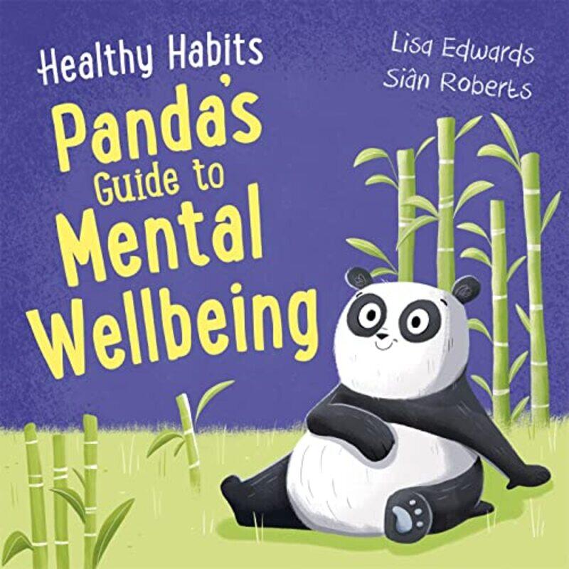 

Healthy Habits Pandas Guide to Mental Wellbeing by Lisa EdwardsSian Roberts-Hardcover