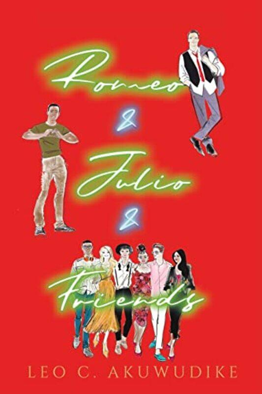 

Romeo and Julio and Friends by Leo C Akuwudike-Paperback