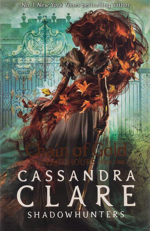 

The Last Hours: Chain of Gold, Paperback Book, By: Cassandra Clare