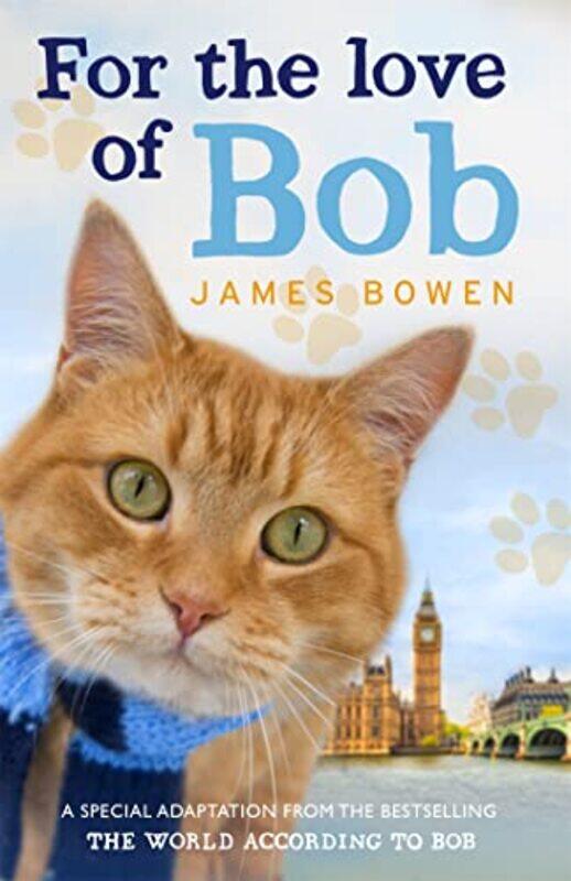 

For the Love of Bob by James Bowen-Paperback