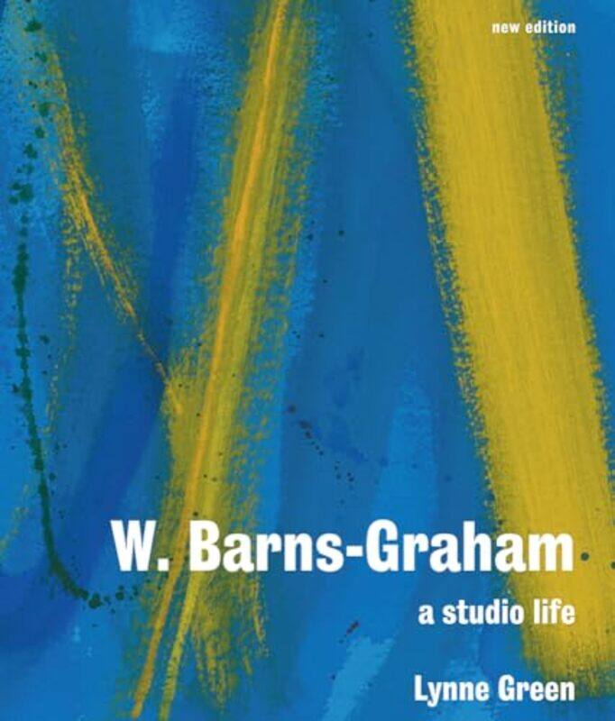 

W BarnsGraham A Studio Life by Lynne Green-Paperback