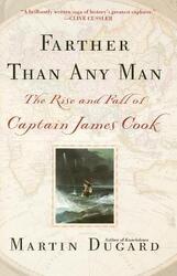 Farther Than Any Man: The Rise and Fall of Captain Cook.paperback,By :Dugard, Martin