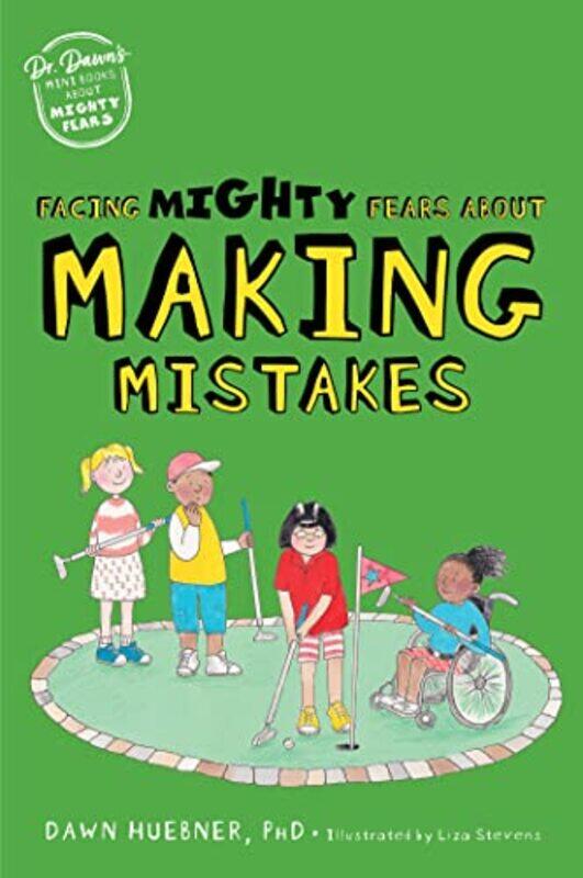 

Facing Mighty Fears About Making Mistakes by Dawn, PhD HuebnerLiza Stevens-Paperback