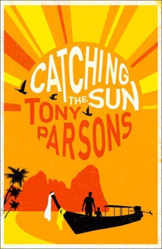 

Catching the Sun, Paperback Book, By: Tony Parsons