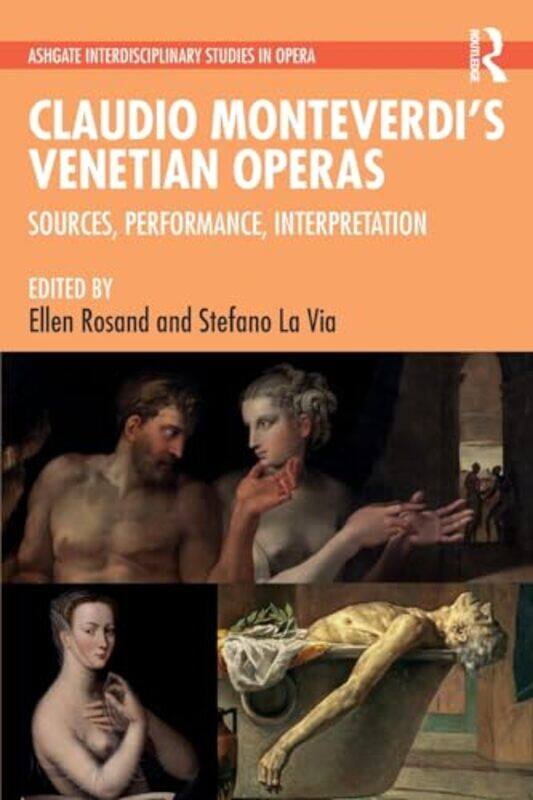 

Claudio Monteverdi’s Venetian Operas by Ellen RosandStefano La Via -Paperback