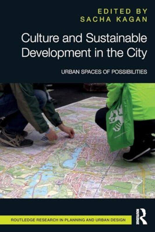 

Culture and Sustainable Development in the City by Sacha Kagan -Paperback