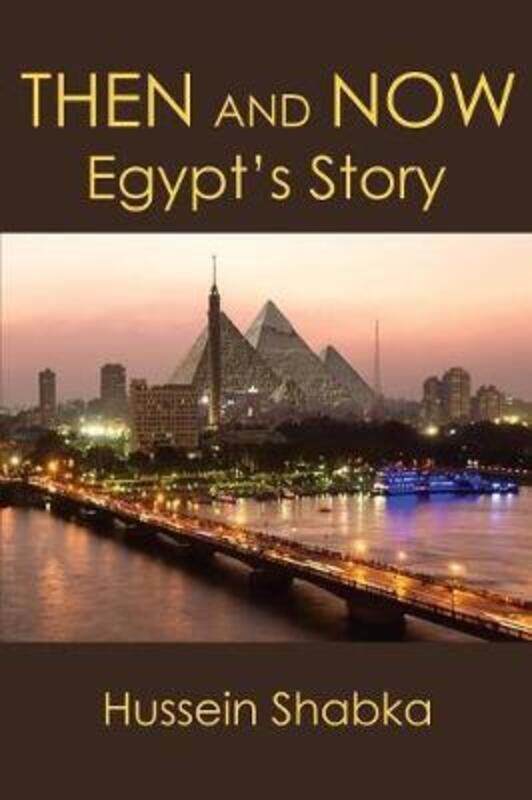 

Then and Now: Egypt's Story.paperback,By :Shabka, Hussein