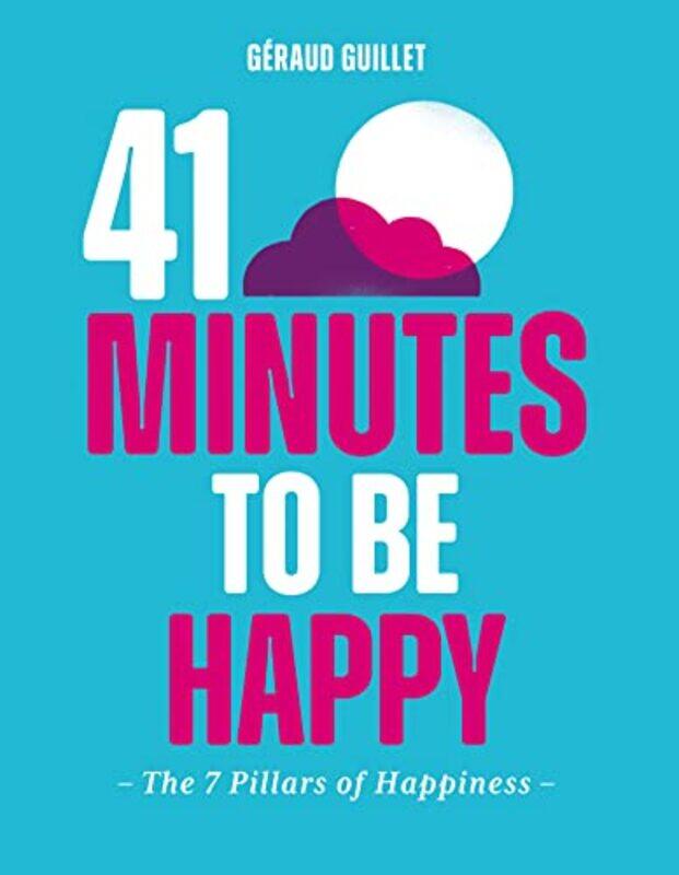 

41 Minutes to Be Happy by Geraud Guillet-Hardcover