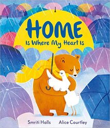 Home is Where My Heart Is , Hardcover by Halls, Smriti - Courtley, Alice