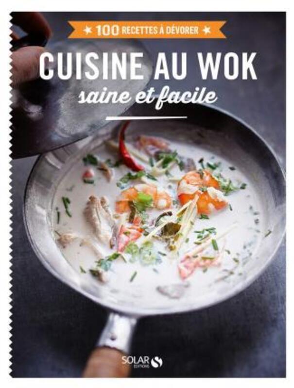 Cuisine au Wok - 100 Recettes a Devorer.paperback,By :Collectif