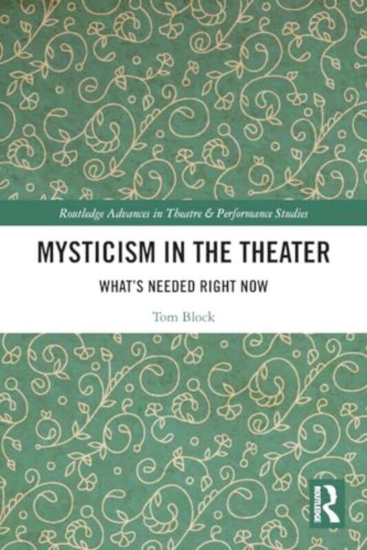 

Mysticism in the Theater by Tom Block -Paperback