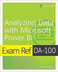 Exam Ref DA100 Analyzing Data with Microsoft Power BI by Rebecca BrantCarolyn Richardson-Paperback