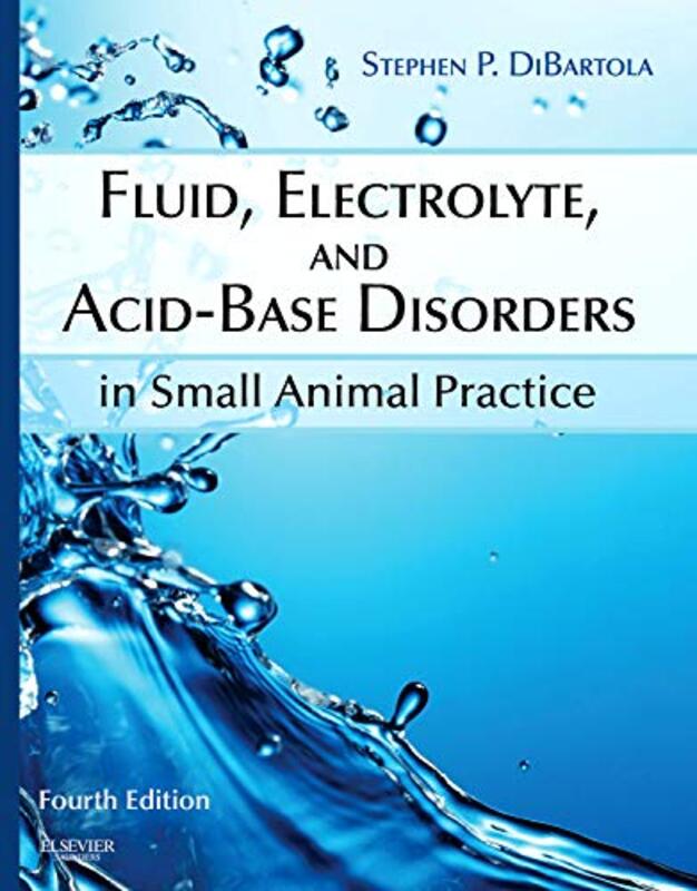 

Fluid Electrolyte and AcidBase Disorders in Small Animal Practice by Julie Bruton-SealMatthew Seal-Hardcover