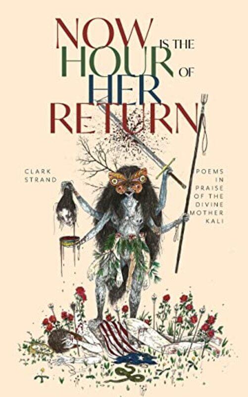 

Now Is The Hour Of Her Return by Clark StrandWill Lytle-Paperback