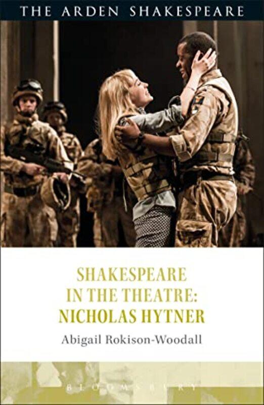 

Shakespeare in the Theatre Nicholas Hytner by David Bellamy-Hardcover