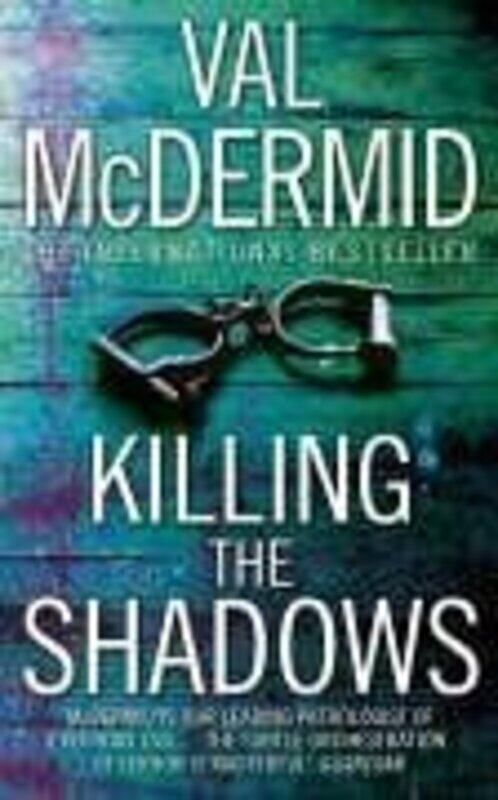 

Killing the Shadows, Paperback, By: Val McDermid