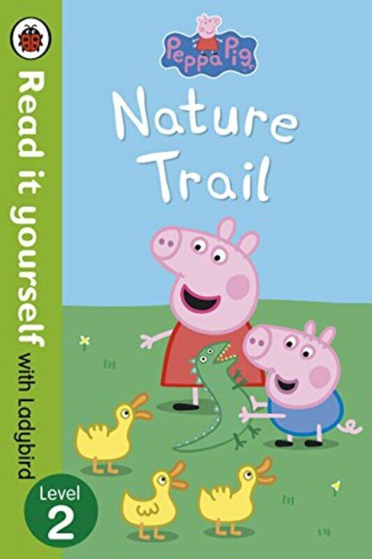 

Peppa Pig: Nature Trail - Read it yourself with Ladybird: Level 2, Paperback Book, By: Ladybird