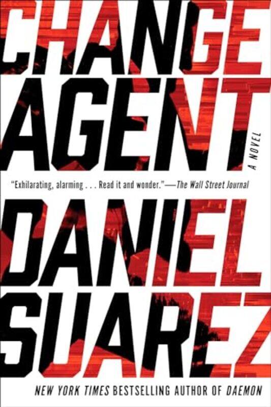 

Change Agent by Daniel Suarez-Paperback