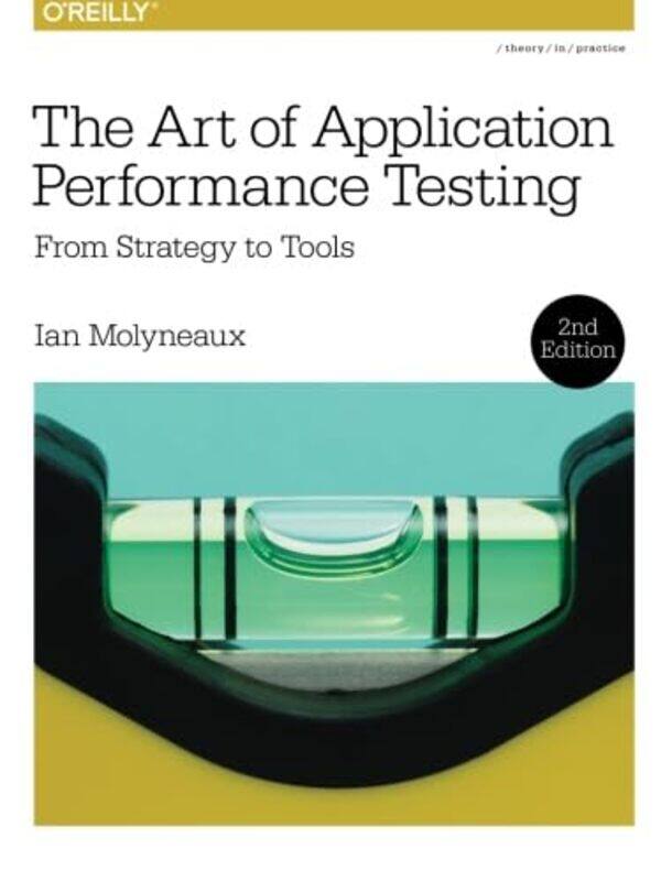 

The Art of Application Performance Testing 2e by Laura Strutt-Paperback