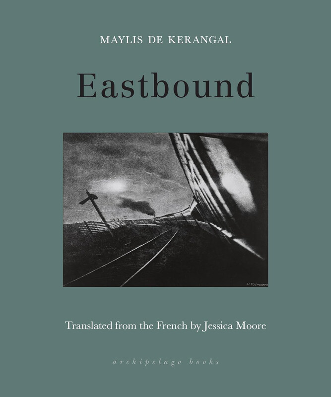 

Eastbound, Paperback Book, By: Maylis De Kerangal